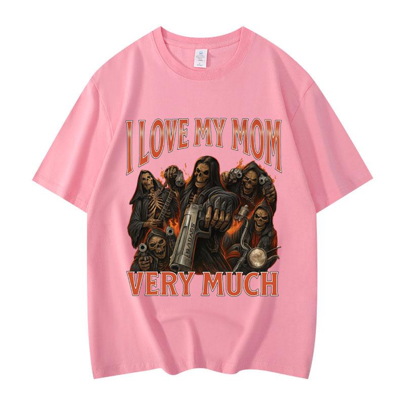Ich liebe meine Mama sehr Lustiges Meme T-Shirt Herren Damen Gothic Vintage Kurzarm T-Shirts Mode Lässig Übergroßes T-Shirt