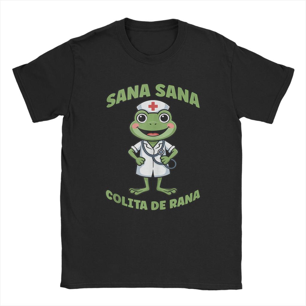 Funny Spanish Mexican Nurse Frog Sana Sana Colita De Rana T Shirts Unisex Cotton Casual Tshirt O Neck Tee Shirt Short Sleeve Tops