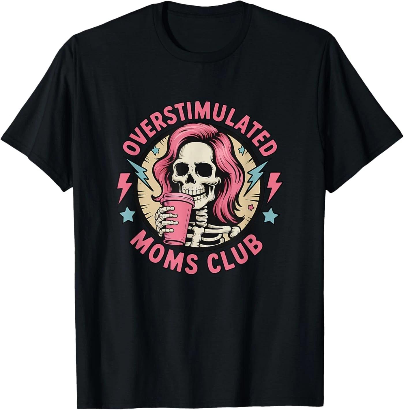 Overstimulated Moms Club Neurodivergent Mom Mental Health T-Shirt 3XL
