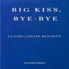 Big Kiss ByeBye par ClaireLouise Bennett Livre de poche 9781804271933