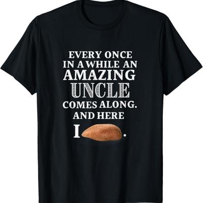 Funny Pun Amazing Uncle Here I Yam New Godfather Brother T-Shirt