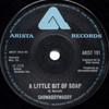 7inch Record SHOWADDYWADDY  A Little Bit Of Soap ARIST191 ARISTA 1978 UK Rock Used