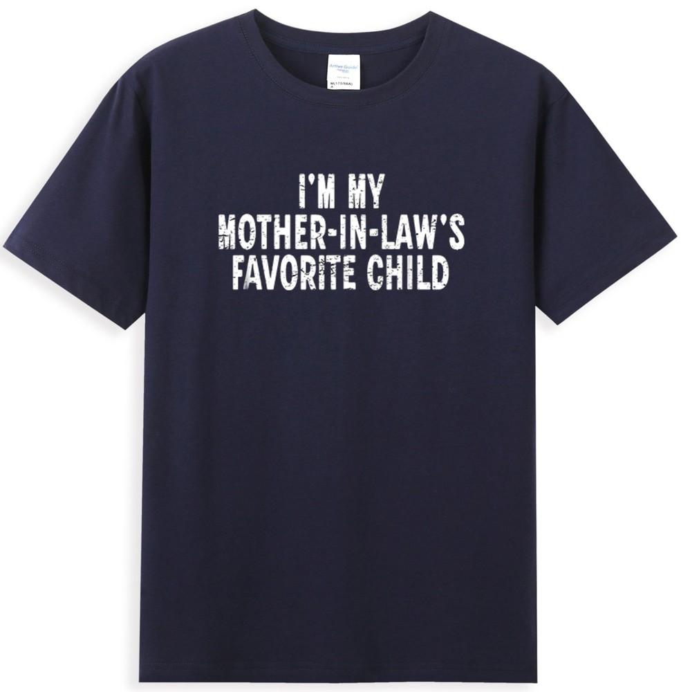 Im My Mother In Laws Favorite Child Funny Parent Quote TShirt S