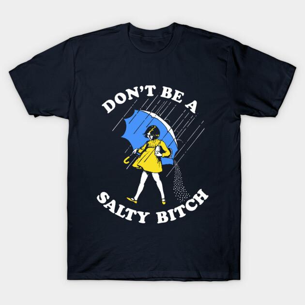 

Dont Be A Salty Summer Trendy Casual TShirt Mens and Womens Luxury Brand Top S