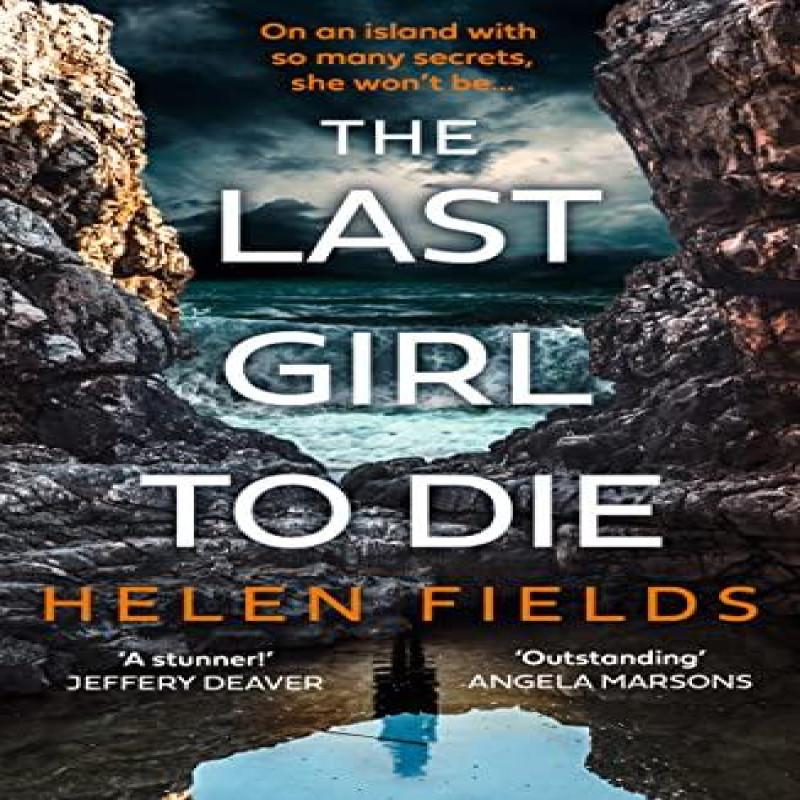 The Last Girl To Die by Helen Fields Paperback Book 9780008379360