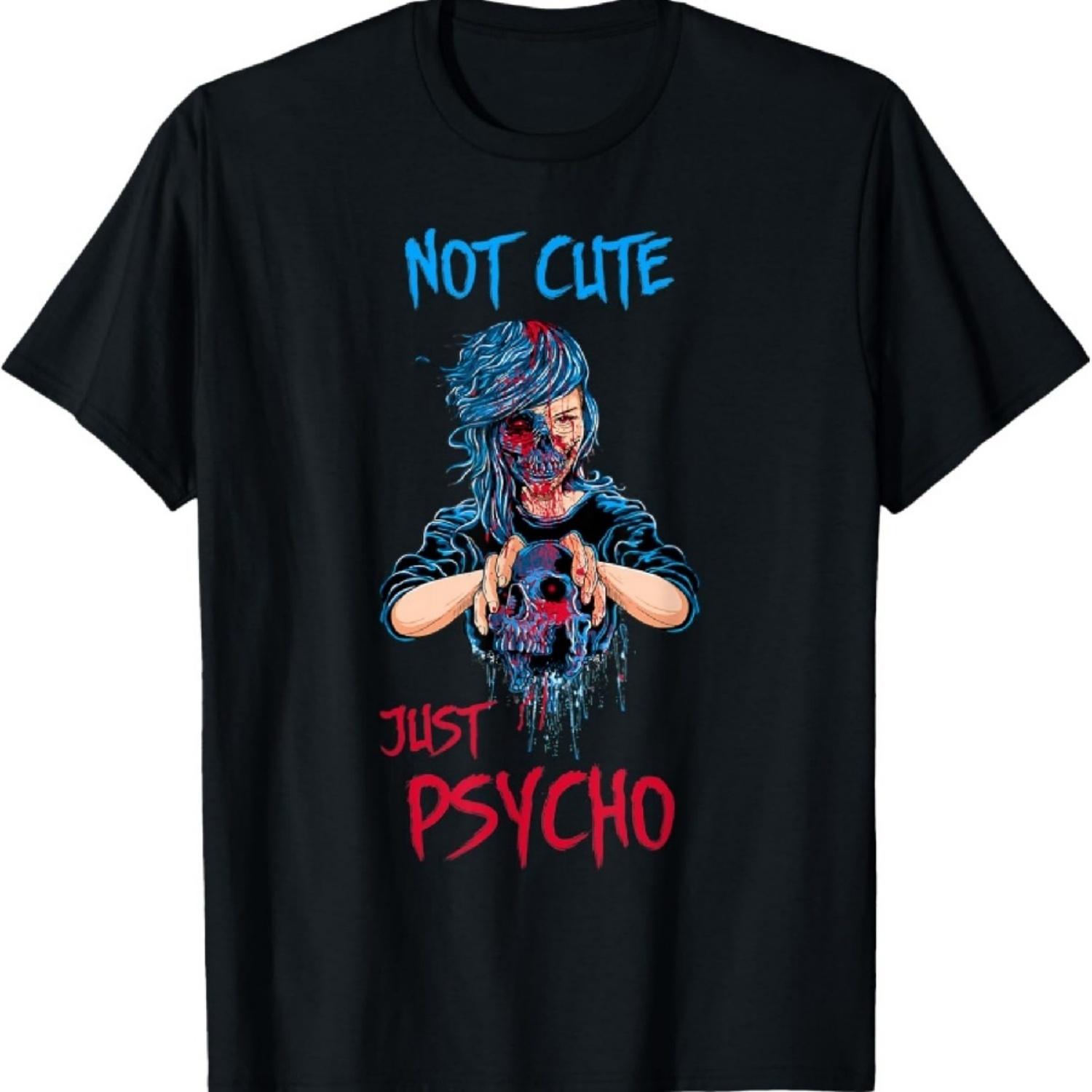 

Not Cute Just Psycho - Halloween Costumes for Cool People T-Shirt1 XXXXXL чорний