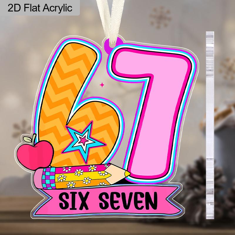 1pc Acrylic Back To School Hanging Ornament with Number 67 Shaped - Unique Six Seven Pendants, Drops & Finials - Ideal Gift for Friends, Classmates
