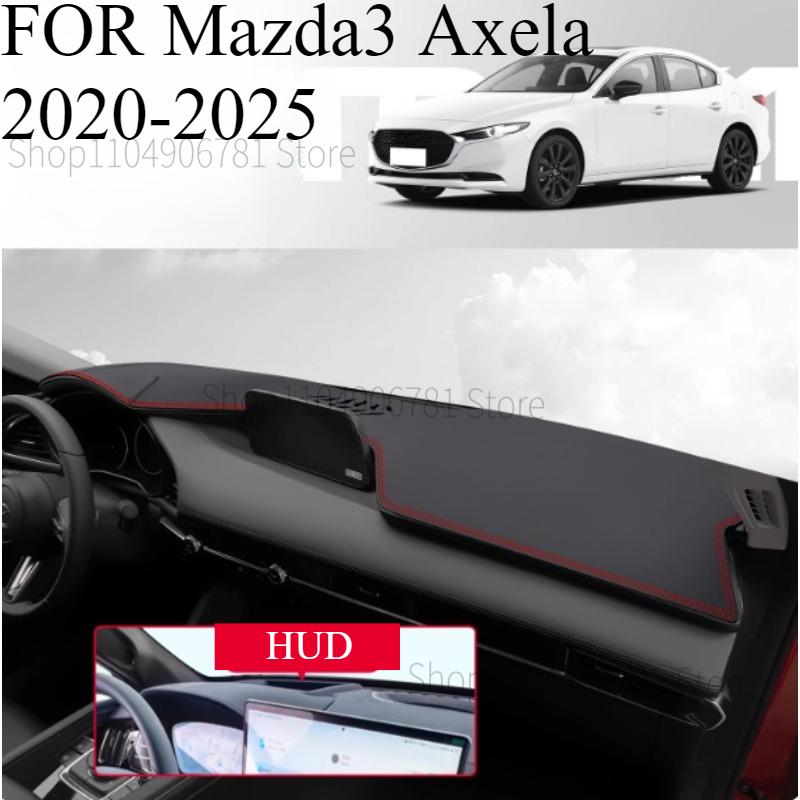 FOR Mazda3 Axela -2025 Car Dash Mat Dashmat Dashboard Mat Cover Sun Shade Dash Board Cover Carpet Accessories