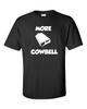 More Cowbell Funny Shirt Tee Music SNL