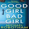 Good Girl Bad Girl by Michael Robotham Paperback Book 9780751573435