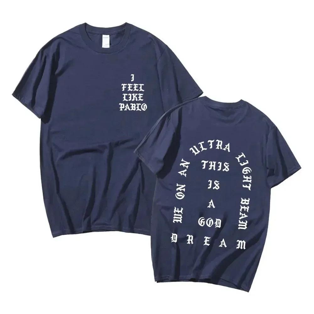 My na Ultra Light Beam Print T-shirt I Feel Like Pablo Kanye West Tričko Pánské Dámské Hip Hop Móda Ležérní Nadrozměrná Trička