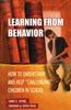 The Learning from Behavior : How To Understand and Help Challenging Children In School Book