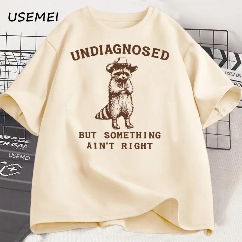 Undiagnosed But Something Aint Right T Shirt Unisex Unisex Funny TShirt Silly Graphic Tee Harajuku Cotton Short Sleeve Tee Shirt