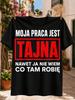 Polish My Job Is Secret Quote Huge Red Tajna Box And Clean Workplace Typography Graphic Tee Unisex  Unisex All Tshirt