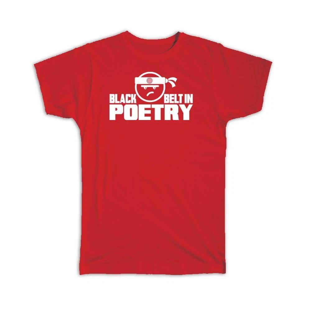 Gift T-Shirt : Black Belt in Poetry Poet XL