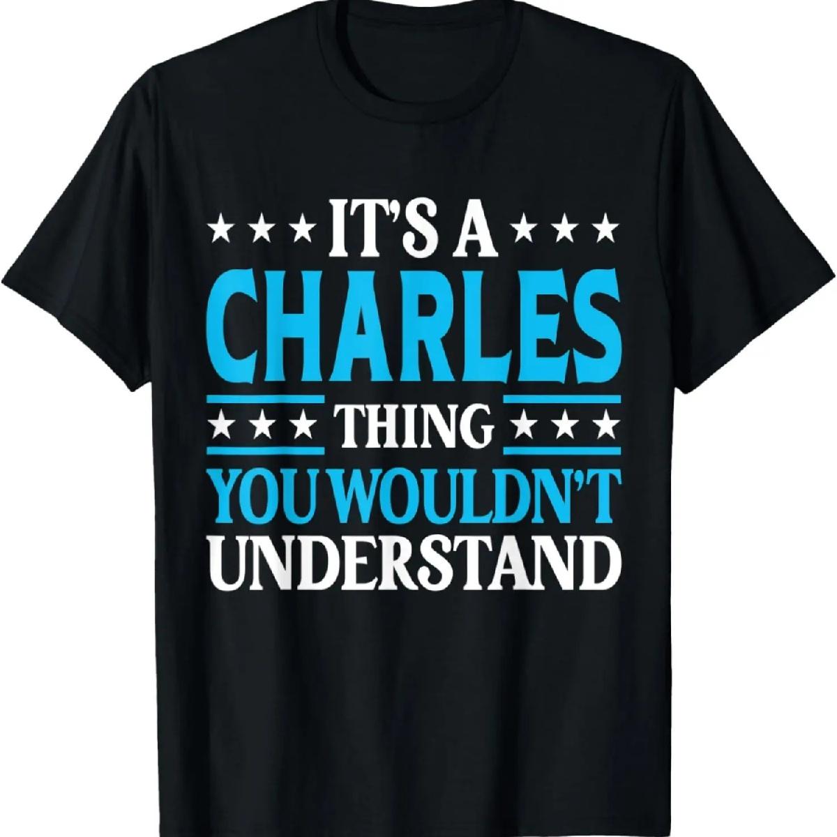 

It s A Charles Thing Surname Funny Family Last Name Charles T-Shirt XXXXXL різнокольоровий