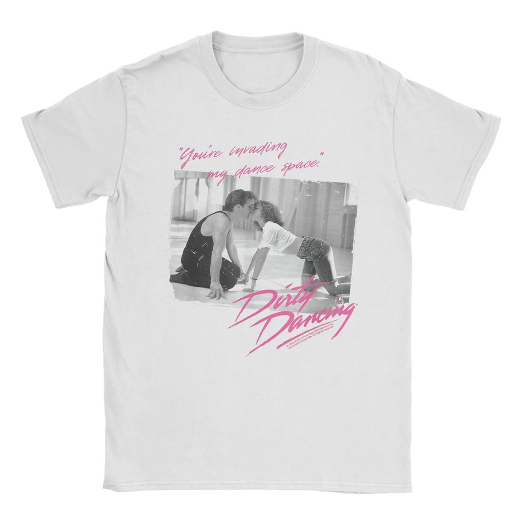 Amazing Dirty Dancing You're Invading My Dance Space T-Shirt Men Round Neck T Shirts Tee Shirt Clothing