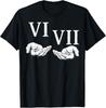 67 Roman Numerals Funny Meme Gen Alpha Slang 6 7 Hands T-Shirt