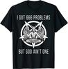 I Got 666 Problems But God Ain't One Funny Baphomet Atheist T-Shirt - Men's Summer Cotton Graphic Tee