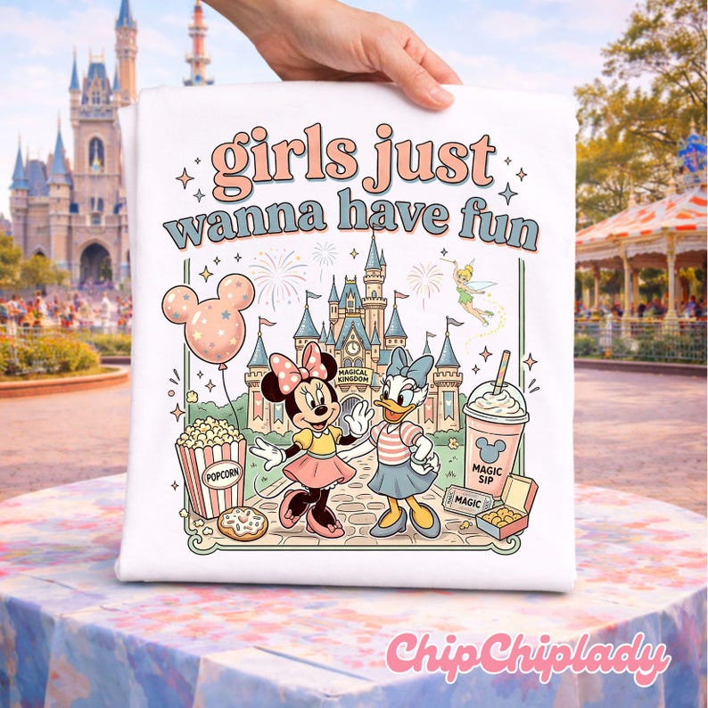 Girls Just Wanna Have Fun T-shirt, Minnie Daisy Trip Shirt, Disney Besties Tee, Disneyworld Vacation Tshirt, Disneyland Magic Kingdom shirt 150