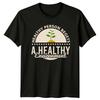 Healthy Person Begets A Healthy TShirt Eco Wellness Gift For Him And Her