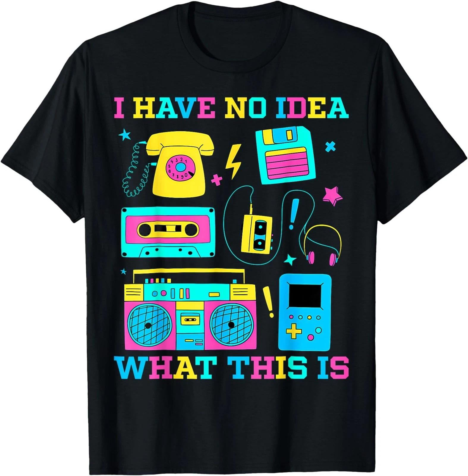 I Have No Idea What This Is 90s Outfit Idea Kids 90s Theme T-Shirt 3XL