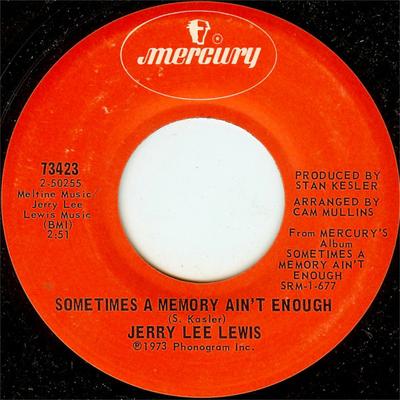 7inch Record JERRY LEE LEWIS - Sometimes A Memory Ain't Enough 73423 Mercury 1973 US Folk Used