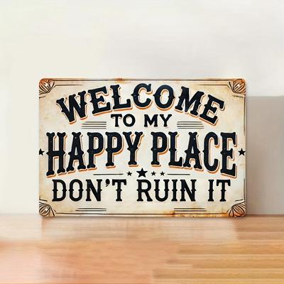 Vintage Style Art Metal Sign Welcome To My Happy Place Dont Ruin It Retro Wall Decor for Home Office Bar Man Cave