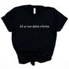 Lol Ur Not Dylan Obrien Shirt Unisex Teen Wolf Stiles Stilinski Tshirt Short Sleeve Funning Sayings Tees Stilinski 24 Tops