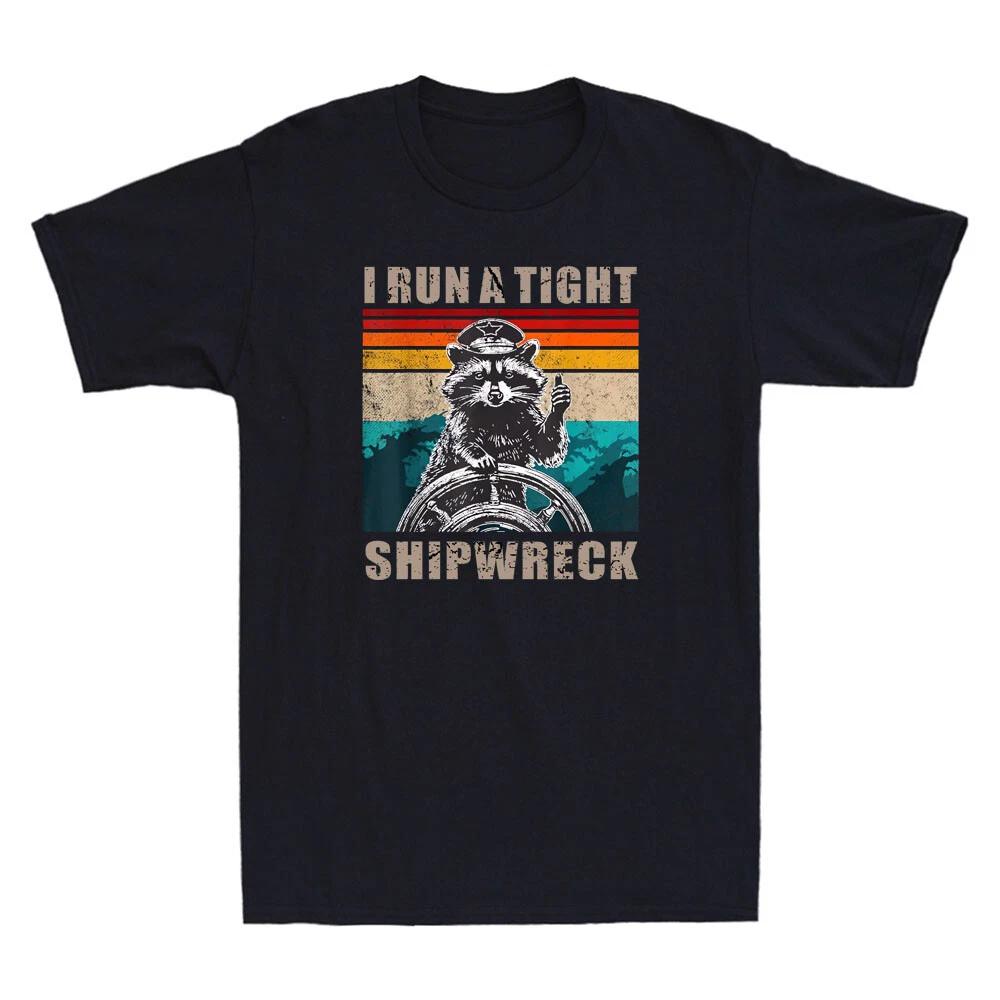 I Run A Tight Shipwreck Funny Raccoon Captain Meme Quote Vintage Men s T-Shirt XL