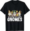 Gärtner Man kann nie zu viele Gartenzwerge haben Garten Geschenk Unisex T-Shirt