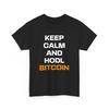 Keep Calm And HODL Bitcoin Heavy Cotton Tee, HODL BTC Shirt, Funny Crypto Shirt