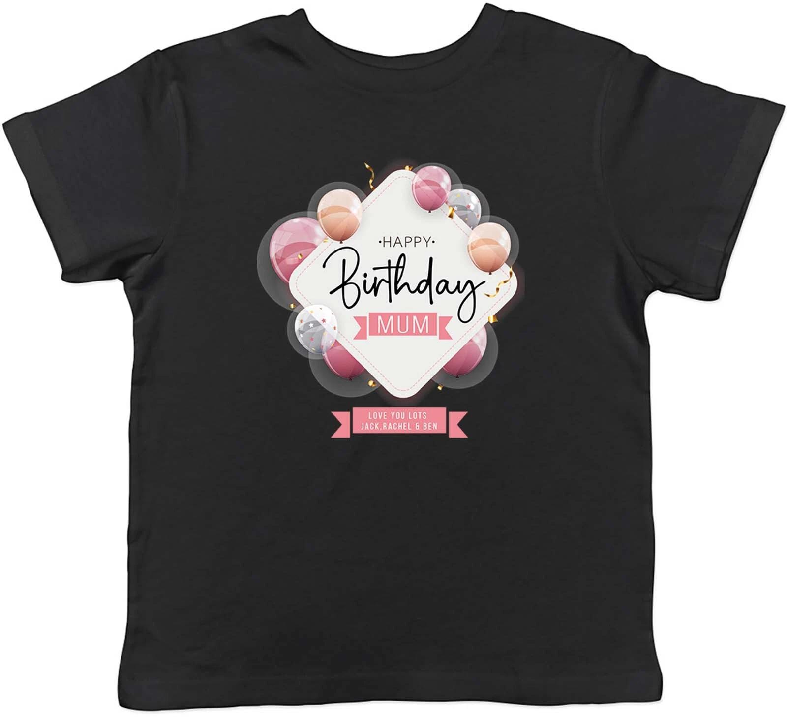Personalised Happy Birthday Mum Celebration Children Kid T-Shirt Boys Girls Gift 140