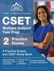 The CSET Multiple Subject Test Prep : 2 Practice Exams and CSET Study Book [Includes Detailed Answer Explanations] Book