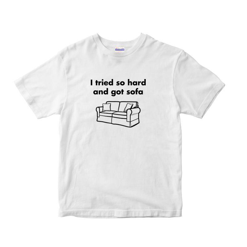 Double-sided Printed I TRIED SO HARD AND GOT SOFA Funny Parody Pure Cotton Short-sleeved T-shirt