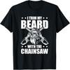Eu Aparo Minha Barba Com a Motosserra Arborista Cirurgião de Árvores Camiseta