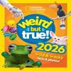Weird But True 2026 by National Geographic Kids Hardback Book 9780008750213