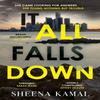 It All Falls Down by Sheena Kamal Hardback Book 9781785764097