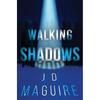 Walking Shadows by J D Maguire Paperback Book 9781837941384