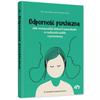 Odporność Psychiczna. Jak Wzmacniać Dzieci I Nastolatki W Radzeniu Sobie Z Przemocą, Natuli
