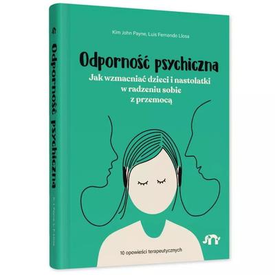 Mental Resilience. How To Empower Children and Teenagers To Cope with Violence, Natula