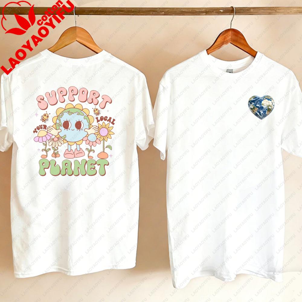 Earth Day Shirt Support Your Local Planet Planet Awareness Tee Oversized T Shirt Kawaii Clothes Harajuku Aesthetic Clothes