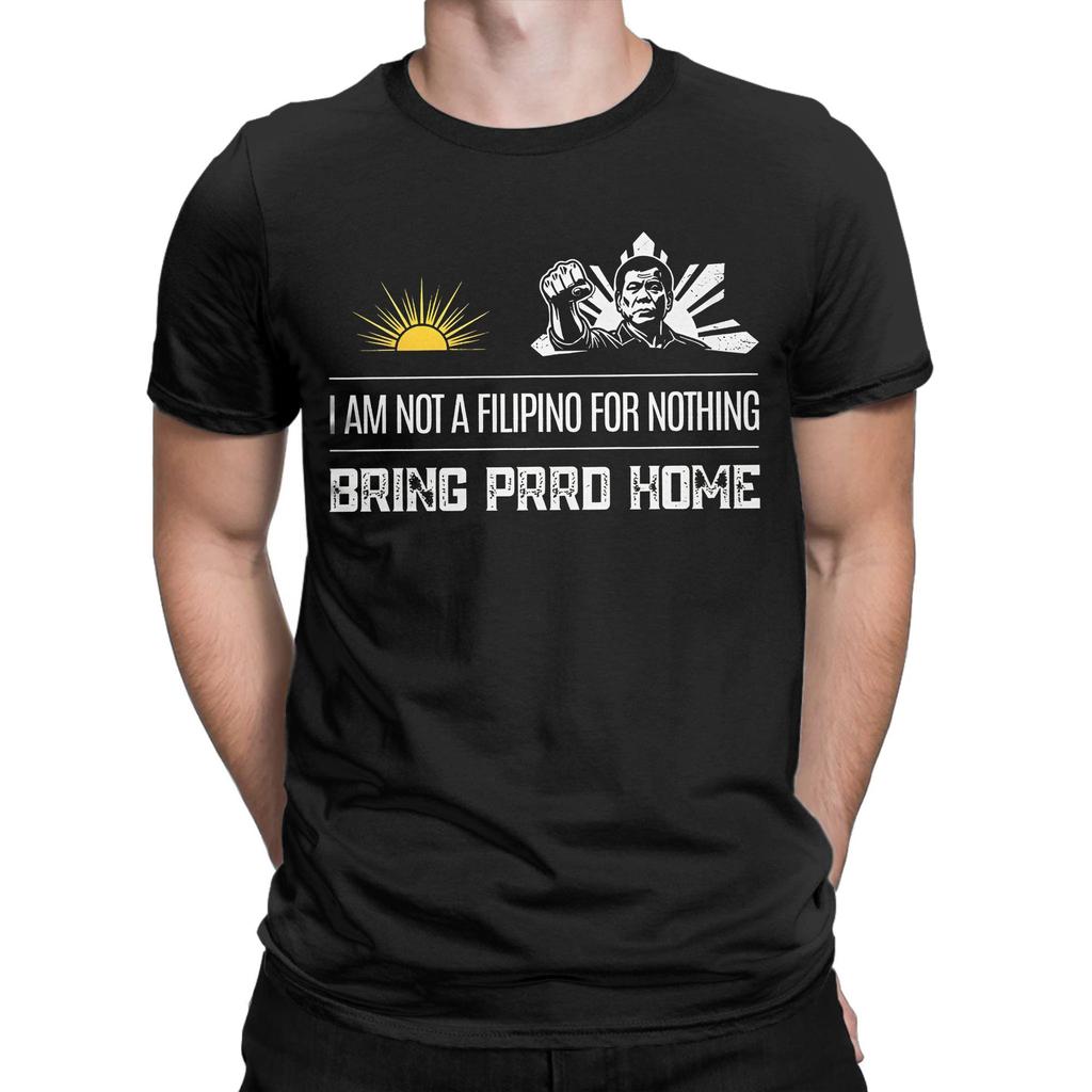 Vintage Bring PRRD Home Duterte T-Shirts Herren Rundhals 100% Baumwolle T-Shirts Nicht umsonst ein Filipino T-Shirt Geschenk Kleidung
