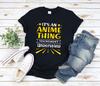 Funny Anime and Kids Tshirt, Funny Anime Lover and Kids Tshirt, Its An Anime Thing You Wouldnt Understand, Otaku and Kids Tshirt, Weeb and Kids Tshirt