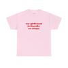My Girlfriend Is Literally On Stage Funny Slogan Graphic Tee Cotton Unisexs Unisexs Tshirt Summer Streetwear