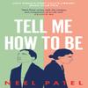 Tell Me How To Be by Neel Patel Paperback Book 9781398705265