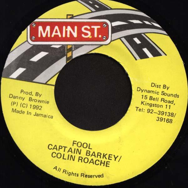 

7inch Record CAPTAIN BARKEY & COLIN ROACH - Fool NONE Main St. 1992 Jamaica Reggae, Ska & Dub Used