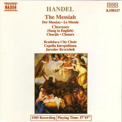 CD BRATISLAVA CITY CHOIR; KRECHEK - Handel:Messiah Choruses 8550317 Naxos 1989 Japan Classical Used