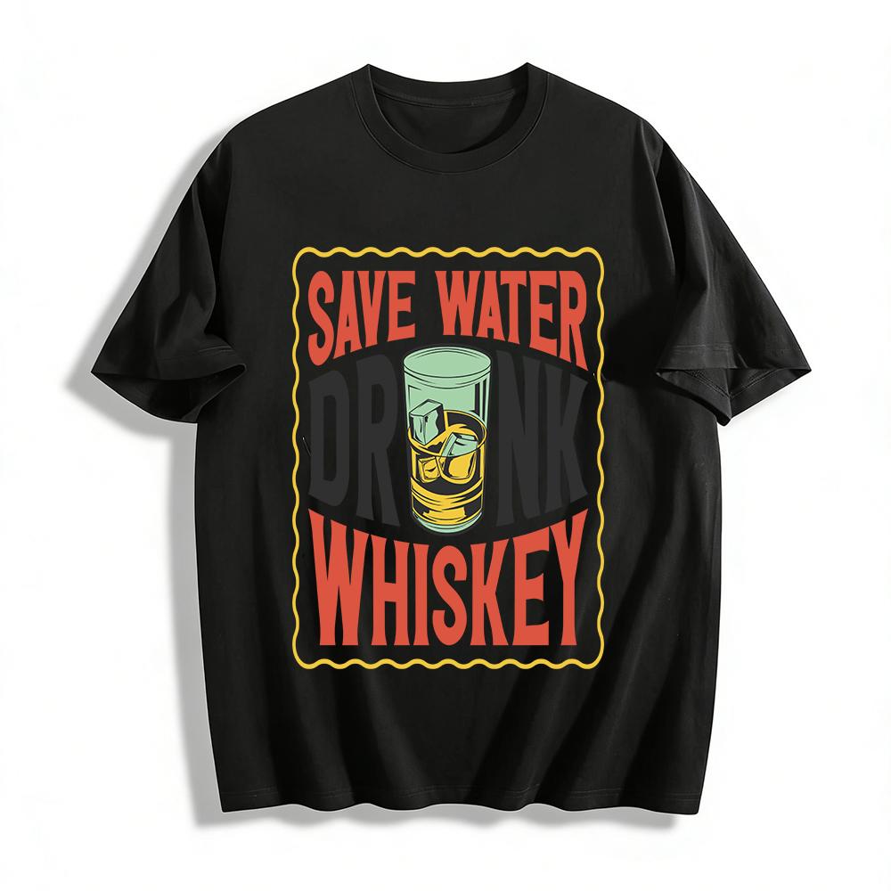 Save Water Drink Whiskey Print Casual Tee For Whiskey Lovers Pure cotton T-shirt XXS