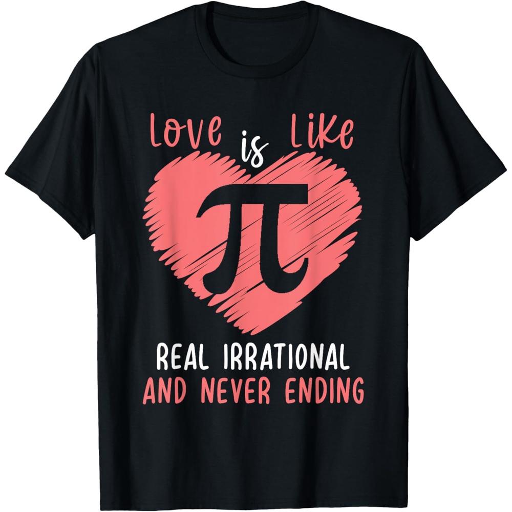 Love Is Like Pi Valentines Math Teacher Pi Day T-Shirt